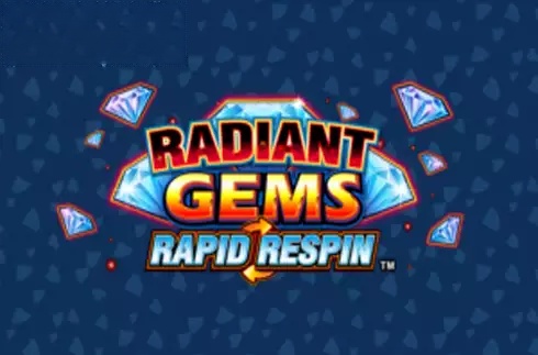 Radiant Gems Rapid Respin