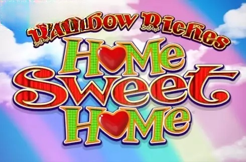 Rainbow Riches Home Sweet Home
