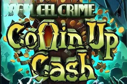 Reel Crime: Coffin Up Cash
