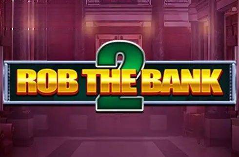 Rob The Bank 2