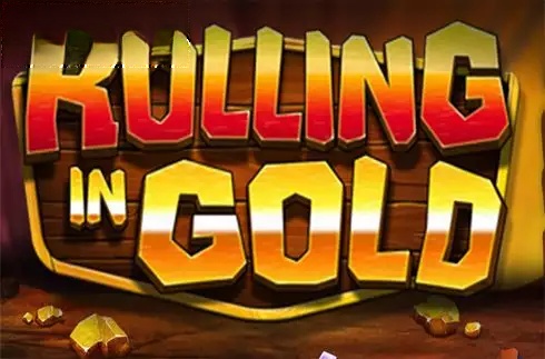 Rolling in Gold