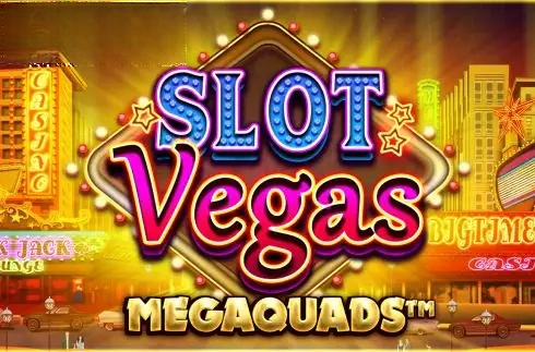 Slot Vegas Megaquads