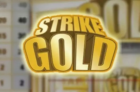 Strike Gold