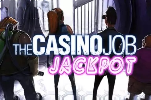 The Casino Job Jackpot
