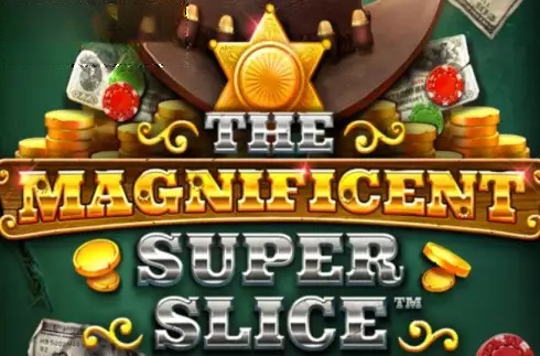 The Magnificent Super Slice