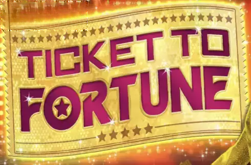 Ticket to Fortune