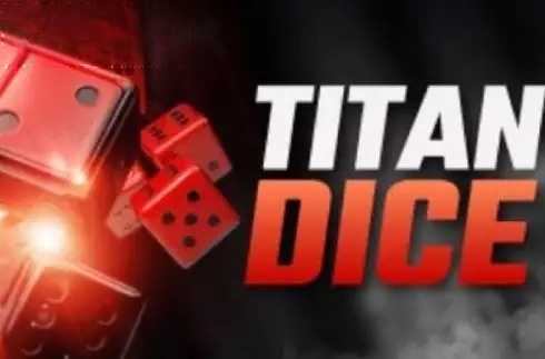 Titan Dice