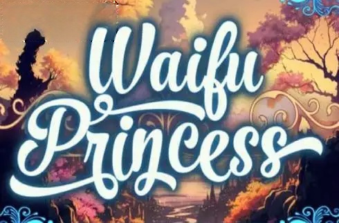 Waifu Princess