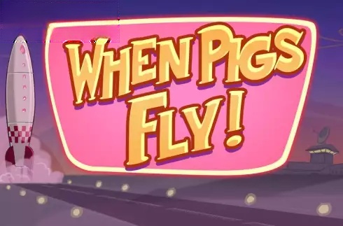 When Pigs Fly (Netent)