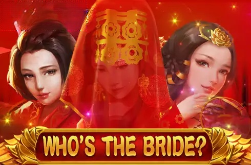 Who's the Bride