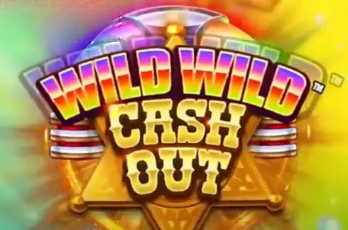 Wild Wild Cash Out
