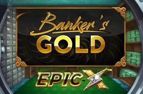 Banker's Gold Epic X