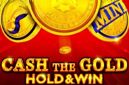 Cash The Gold Hold & Win