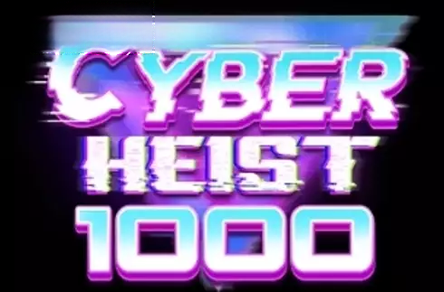 Cyber Heist 1000
