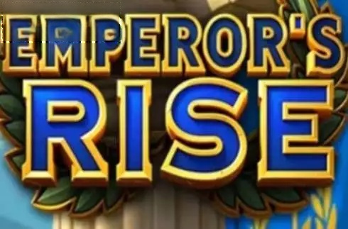 Emperor’s Rise