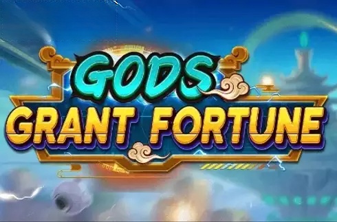 Gods Grant Fortune