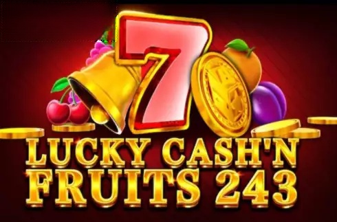 Lucky Cash'n Fruits 243