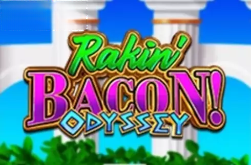 Rakin' Bacon Odyssey