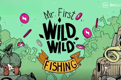 Wild Wild Fishing - Mr. First